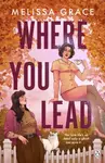 Where You Lead - Melissa Grace