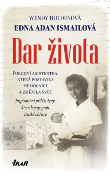 Dar života - Wendy Holdenová, Edna Adan Ismailová