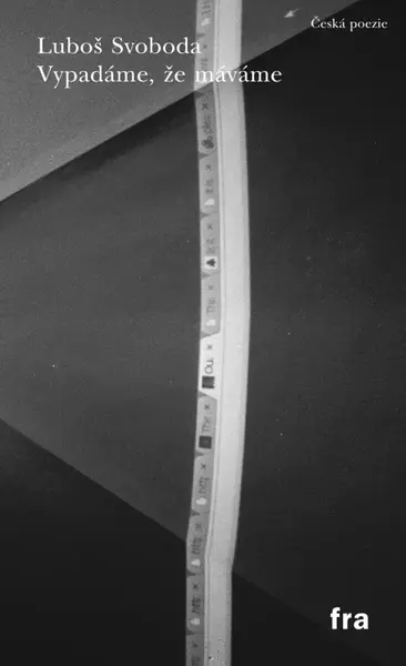 Vypadáme, že máváme - Luboš Svoboda