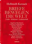 Briefe bewegen die Welt, Bd 2: Liebe, Schicksal, Leidenschaft - Hellmuth Karasek