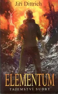 Elementum 2: Tajemství sudby - Jiří Dittrich