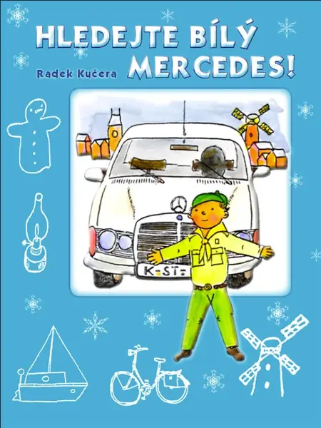 Hledejte bílý Mercedes - Radek Kučera