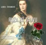 Ruža zo zálivu - Ľubica Štefaniková