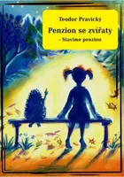 Penzion se zvířaty - Stavíme penzion - Teodor Pravický