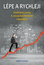 Lépe a rychleji - Jeremy Gutsche