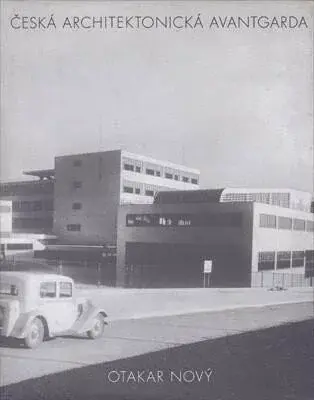 Česká architektonická avantgarda - Otakar Nový