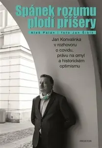 Spánek rozumu plodí příšery - Aleš Palán, Jan Šibík