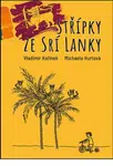 Střípky ze Srí Lanky - Vladimír Kořínek, Michaela Hurtová