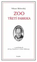 Zoo / Třetí fabrika - Šklovskij Viktor
