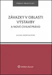Závazky v oblasti výstavby a nové civilní právo - Alena Bányaiová