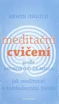 Meditační cvičení podle Anthonyho de Mella - Erwin Ingold