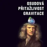 Osudová přitažlivost gravitace - Martin Rees, Mitchell Begelman