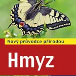 Hmyz - Nový průvodce přírodou - Heiko Bellmann
