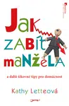 Jak zabít manžela - Kathy Letteová - e-kniha