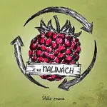 Je na malinách – Stále znova