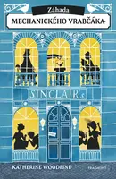 Záhada mechanického vrabčáka - Katherine Woodfine