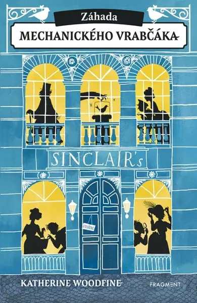 Záhada mechanického vrabčáka - Katherine Woodfine
