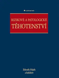 E-kniha: Rizikové a patologické těhotenství od Hájek Zdeněk