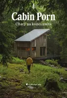 Kniha: Cabin Porn - Chaty na konci světa od Klein Zach