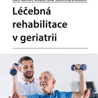 E-kniha: Léčebná rehabilitace v geriatrii od Navrátil Leoš