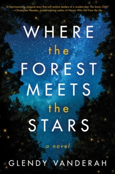 Where the Forest Meets the Stars - Glendy Vanderah