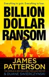 Billion-Dollar Ransom - James Patterson