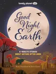 Lonely Planet Kids Good Night, Earth - Lonely Planet, Lonely Planet Kids