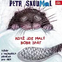 Petr Skoumal – Skoumal: Když jde malý bobr spát. Písničky pro děti