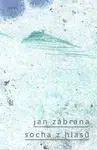 Socha z hlasů - Jan Zábrana