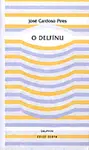 O delfínu - José Cardoso Pires