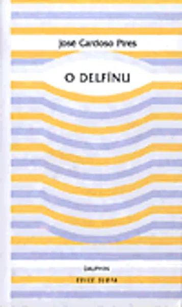 O delfínu - José Cardoso Pires