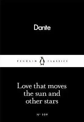 Love That Moves the Sun and Other Stars - Dante Alighieri