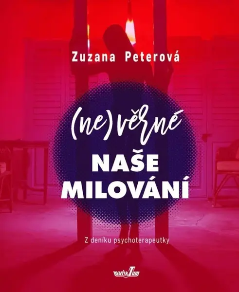 (Ne)věrné naše milování - Zuzana Peterová