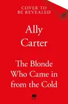 The Blonde Who Came in from the Cold