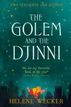 The Golem and the Djinni - Helene Wecker