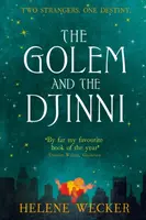 The Golem and the Djinni - Helene Wecker