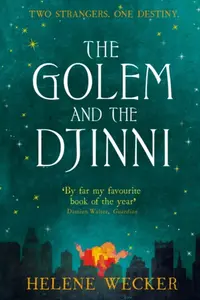 The Golem and the Djinni - Helene Wecker