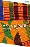 The Masque of Africa - V.S. Naipaul