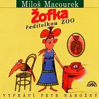 Petr Nárožný – Macourek: Žofka ředitelkou zoo