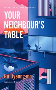Your Neighbour's Table - Gu Byeong-mo