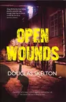 Open Wounds - Douglas Skelton