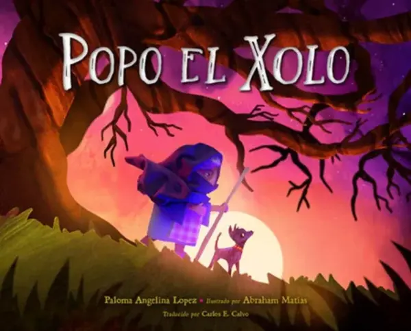 Popo el Xolo - Abraham Matias, Paloma Angelina Lopez