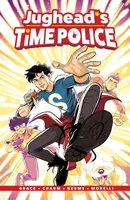 Jughead's Time Police - Grace Sina, Derek Charm