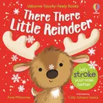 There There Little Reindeer - Anna Milbourneová