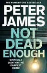 Not Dead Enough - Peter James