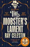 The Mobster's Lament - Ray Celestin