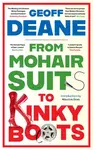 From Mohair Suits to Kinky Boots - Geoff Deane