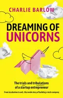 Dreaming of Unicorns - Charlie Barlow