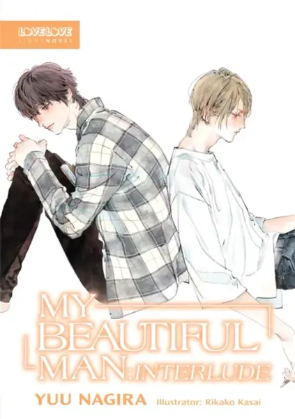 My Beautiful Man: Interlude (Light Novel) - Yuu Nagira