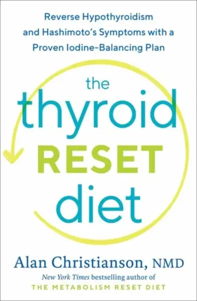 The Thyroid Reset Diet - Alan Christianson